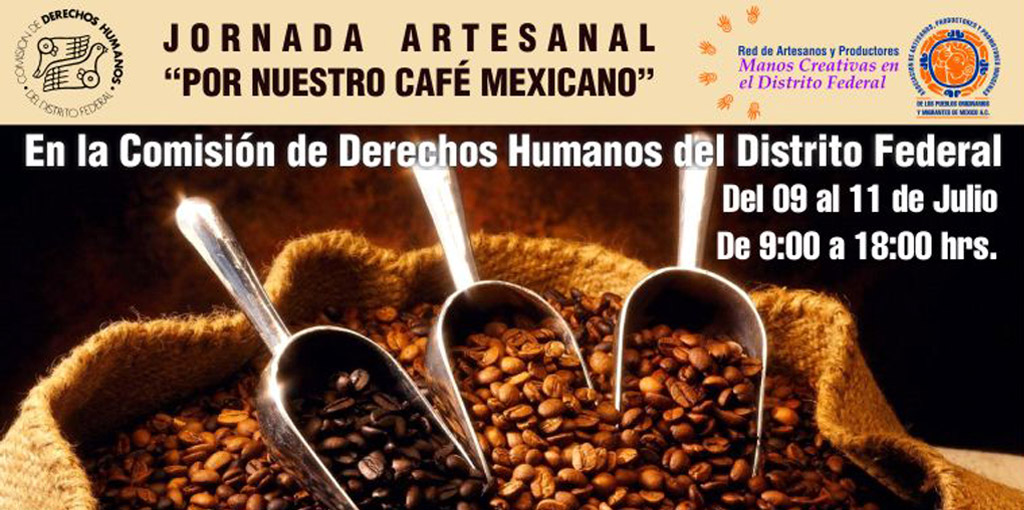 Jornada artesanal "Por nuestro café mexicano" @ CDHDF | Ciudad de México | Distrito Federal | México