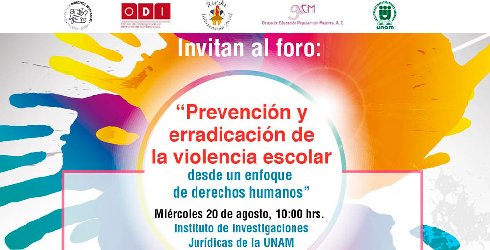 Foro "Prevención y erradicación de la violencia escolar" @ Intituto de Investigaciones Jurídicas | Ciudad de México | Distrito Federal | México