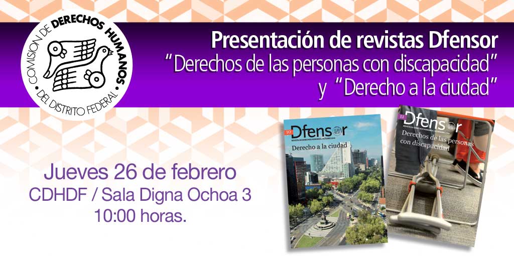 Presentación de revistas Dfensor "Derechos de las personas con discapacidad" y "Derecho a la ciudad" @ Sala Digna Ochoa 3