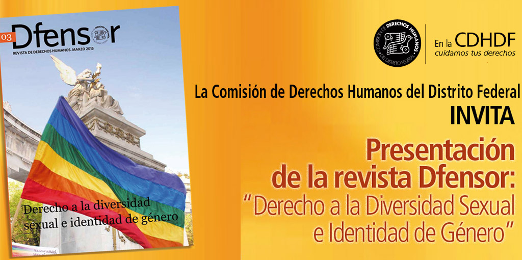 Presentación de la revista Dfensor "Derecho a la Diversidad Sexual e Identidad de Género" @ CDHDF