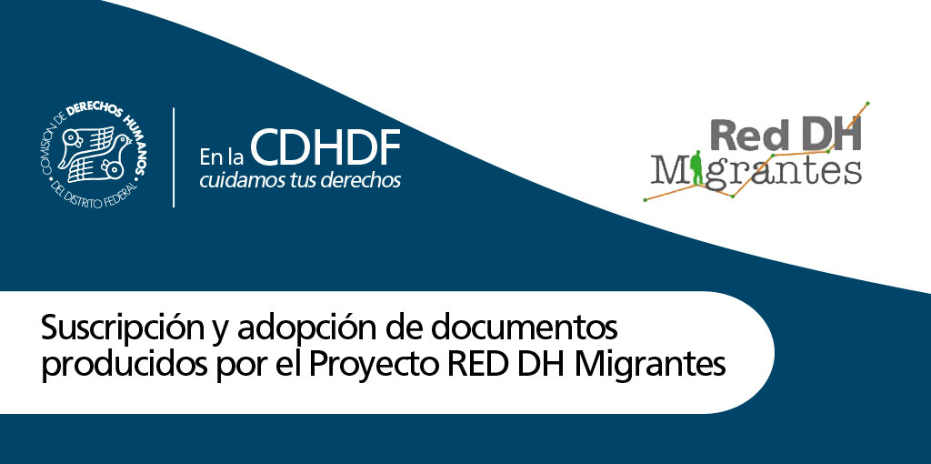 Suscripción y adopción de documentos producidos por el Proyecto RED DH Migrantes