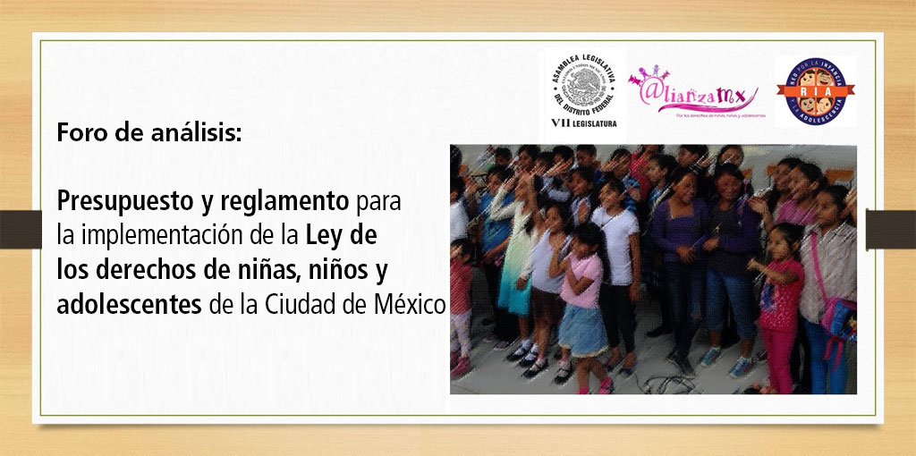 Foro de Análisis "Presupuesto y reglamento para la implementación de la Ley de Derechos de Niñas, Niños y Adolescentes de la Ciudad de México" @ CDHDF