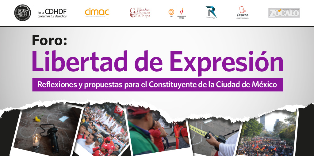 Foro: Libertad de Expresión, reflexiones y propuestas para el Constituyente de la Ciudad de México @ Sala Digna 3