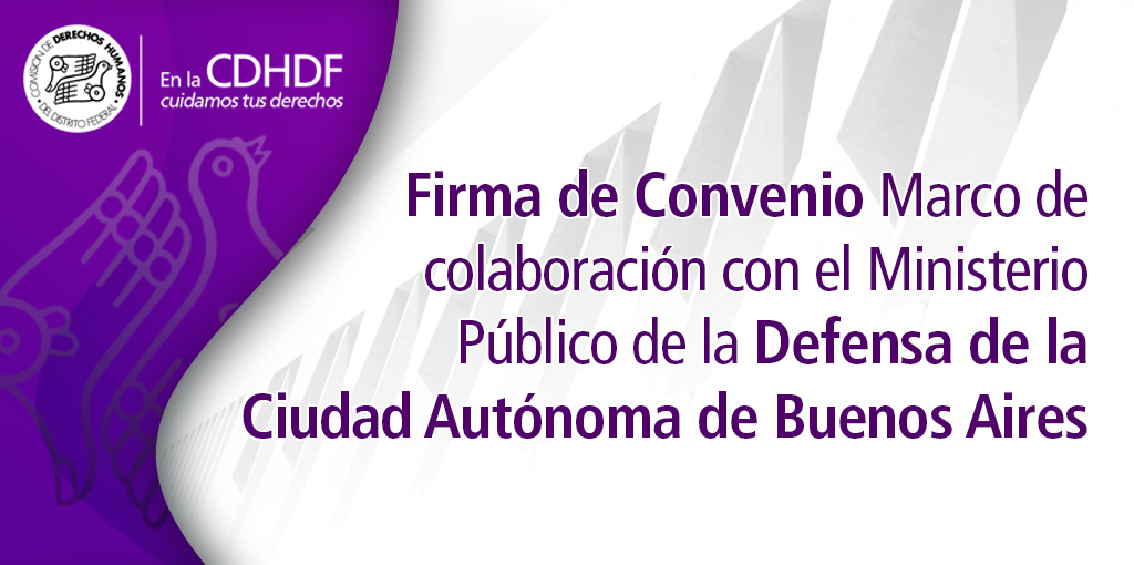 Firma de Convenio Marco de colaboración con el Ministerio Público de la Defensa de la Ciudad Autónoma de Buenos Aires @ Sala de Consejo de la CDHDF