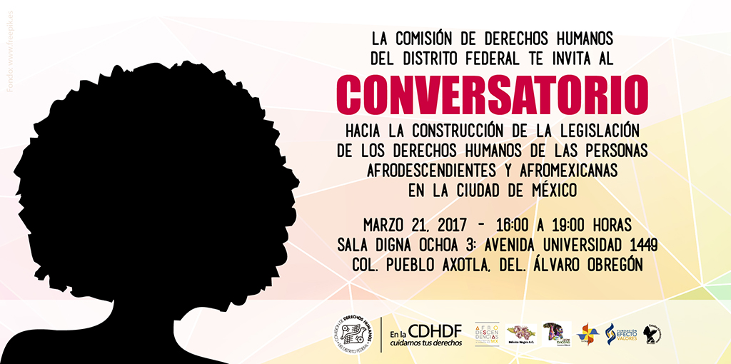 Conversatorio "Hacia la construcción de la Legislación de los derechos humanos de las personas Afrodescendientes y Afromexicanas en la Ciudad de México" @ CDHDF