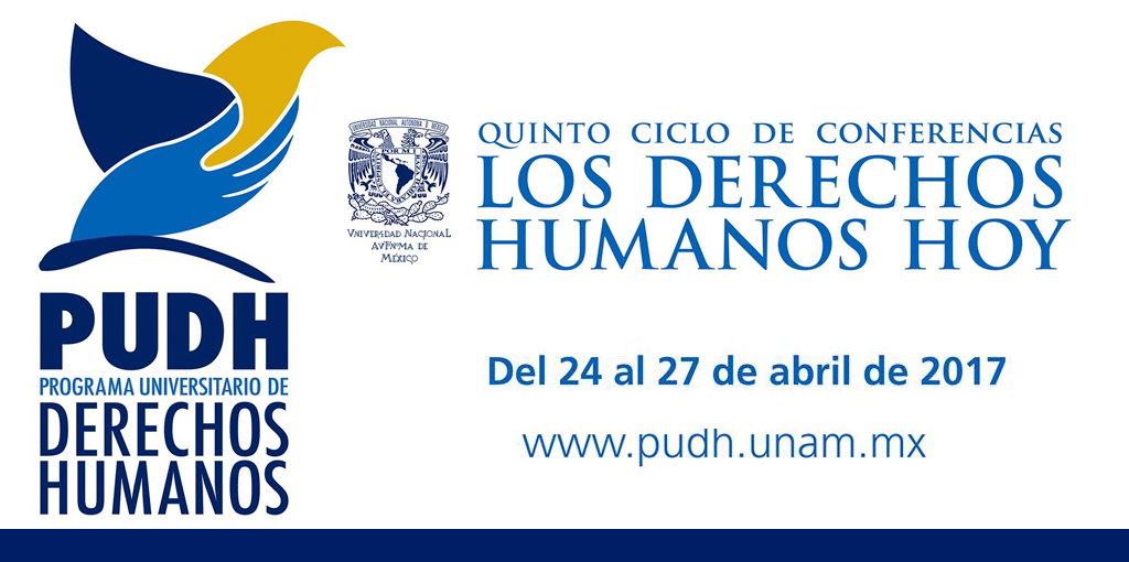 Quinto ciclo de conferencias "Los Derechos Humanos Hoy" @ Palacio de la Antigua Escuela de Medicina