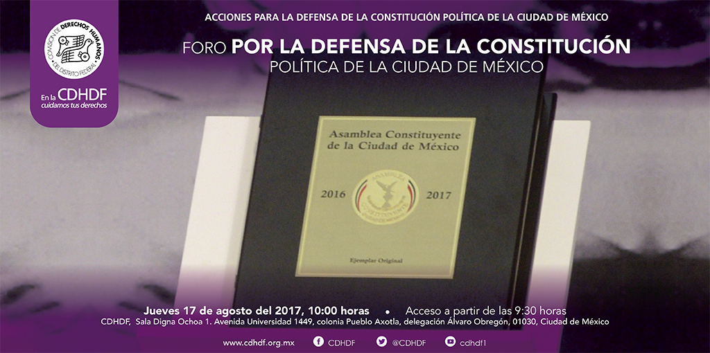 Foro por la defensa de la Constitución Política de la Ciudad de México @ CDHDF
