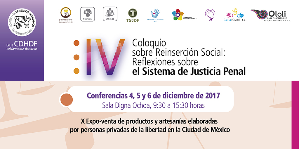 IV Coloquio sobre Reinserción Social: Reflexiones sobre el Sistema de Justicia Penal @ CDHDF