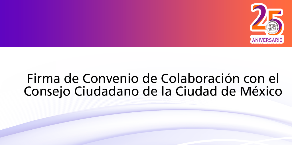 Firma de Convenio de Colaboración con el CCCDMX @ CDHDF