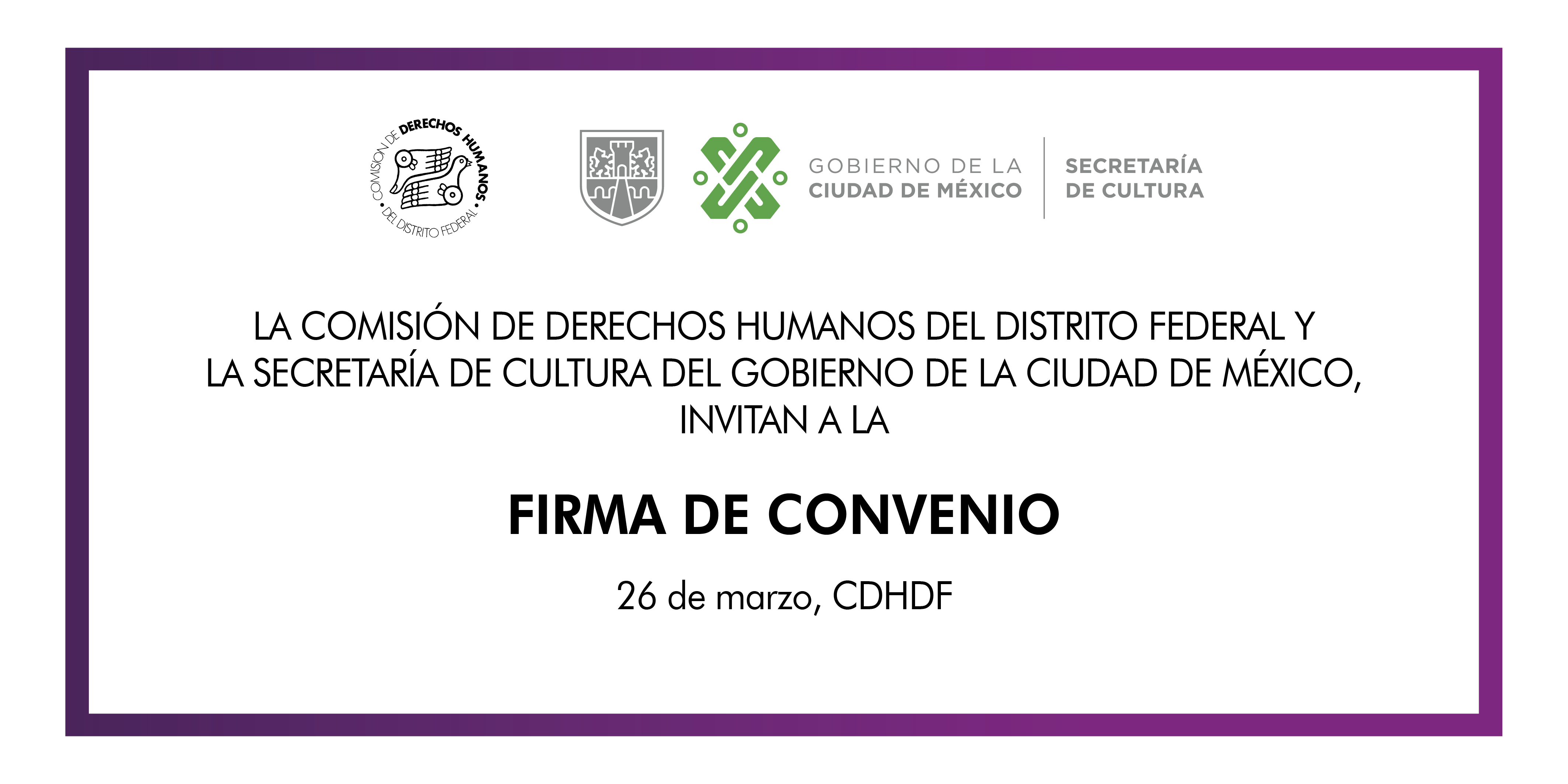 Firma de Convenio con la Secretaría de Cultura del Gobierno de la Ciudad de México. @ CDHDF