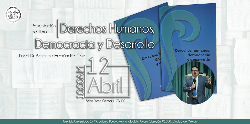Presentación del libro Derechos Humanos, Democracia y Desarrollo. @ CDHDF