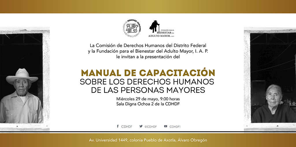 Presentación del Manual de Capacitación sobre los Derechos Humanos de las Personas Mayores @ CDHDF
