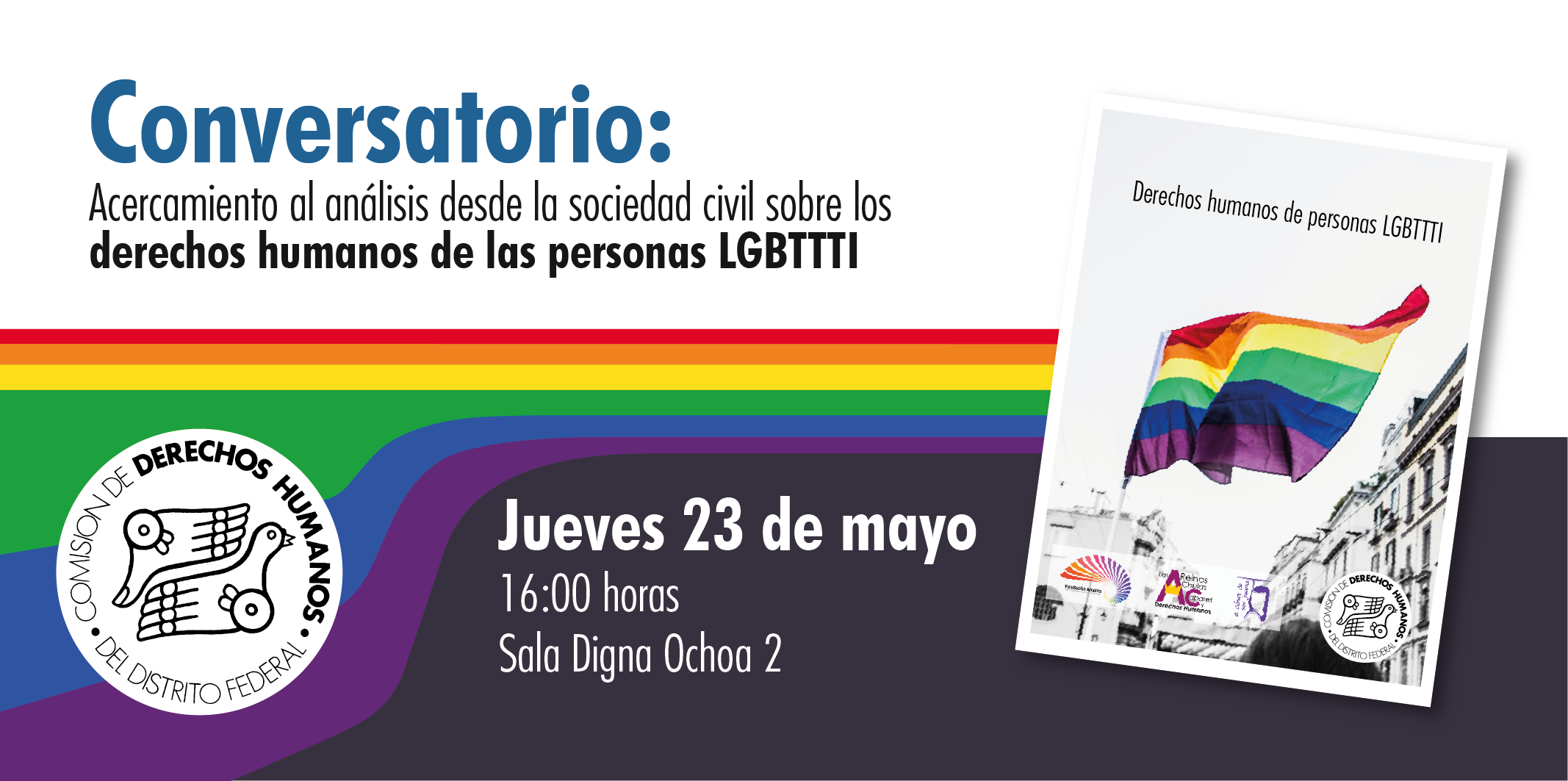 Acercamiento al análisis desde la sociedad civil sobre los derechos humanos de las personas LGBTTTI @ CDHDF