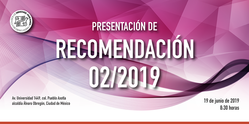 Presentación de la Recomendación 02/2019 @ CDHDF