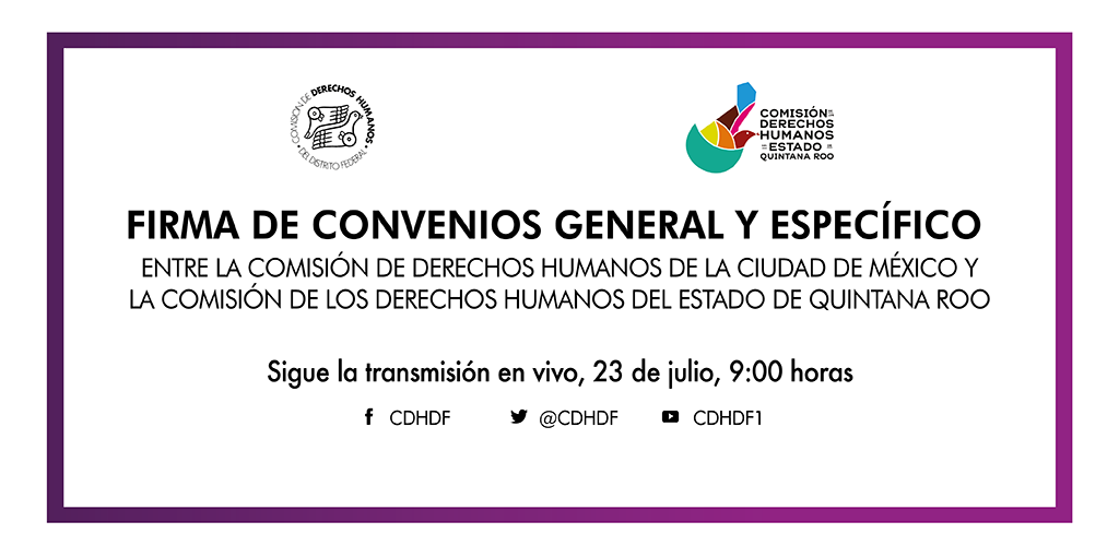 Firma de los Convenios General y Específico con la Comisión de Quintana Roo @ CDHDF