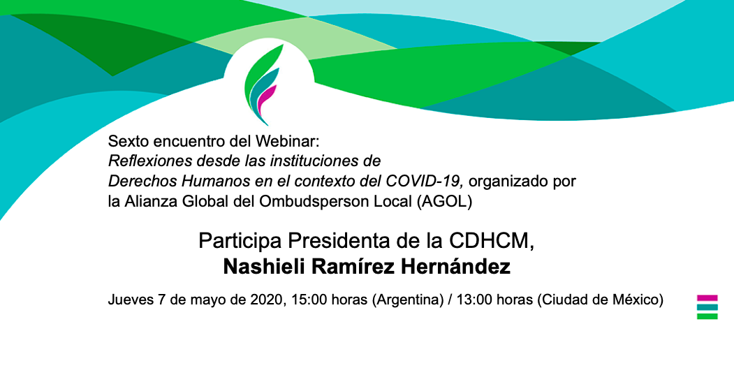 Ombudsperson capitalina, Nashieli Ramírez, participa en Webinar organizado por la AGOL