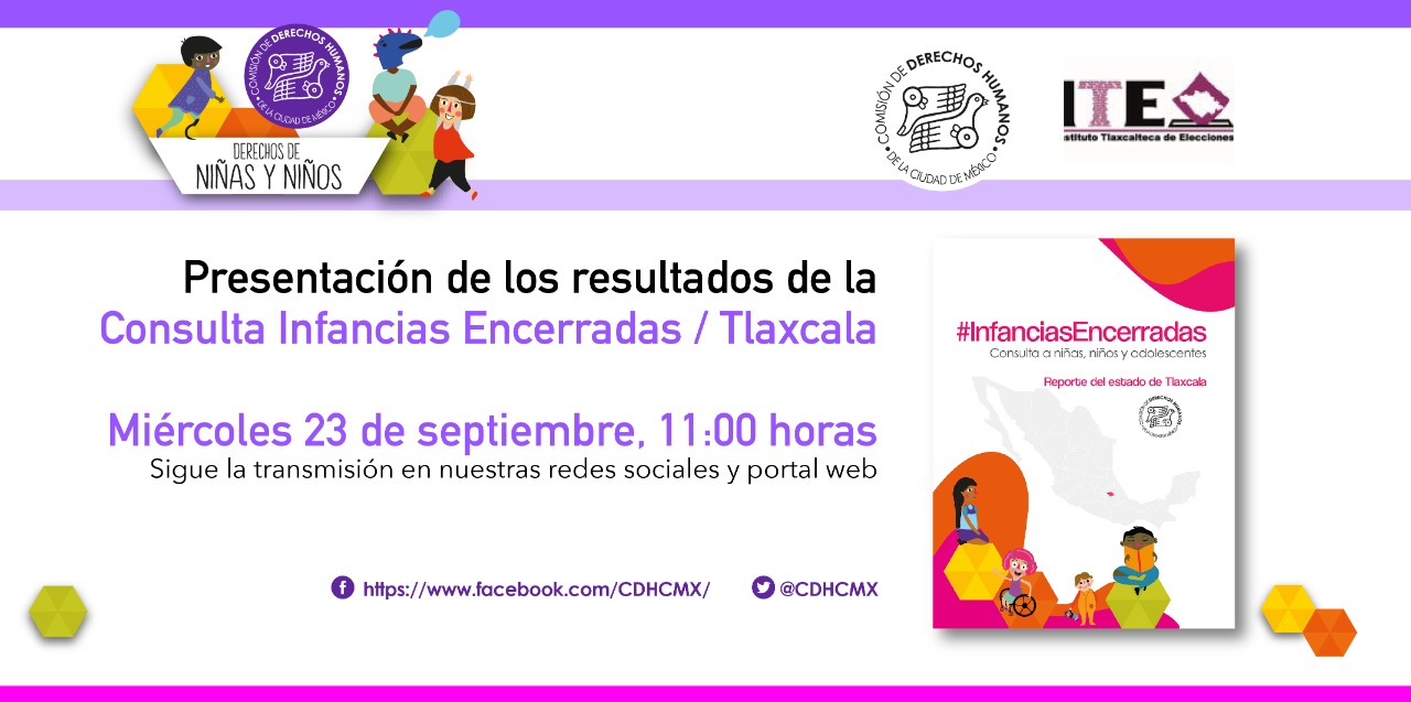 Presentación de los resultados de la Consulta Infancias Encerradas, en el estado de Tlaxcala