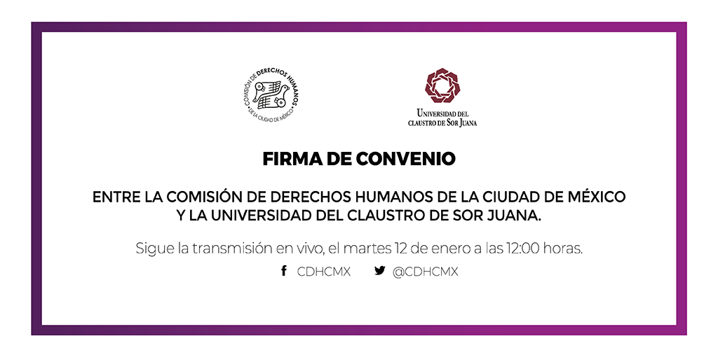 Firma de Convenio entre CDHCM y la Universidad del Claustro de Sor Juana