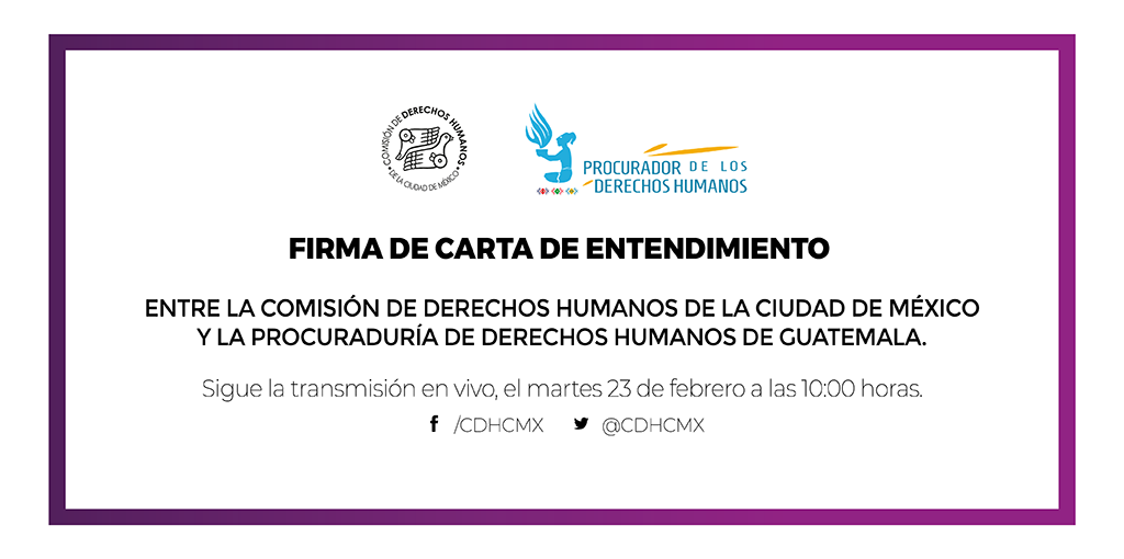 Firma de Carta de Entendimiento entre la Procuraduría de los Derechos Humanos de Guatemala y este Organismo