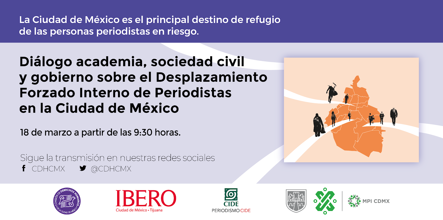 Diálogo academia, sociedad civil y gobierno sobre el Desplazamiento Forzado Interno de Periodistas en la Ciudad de México