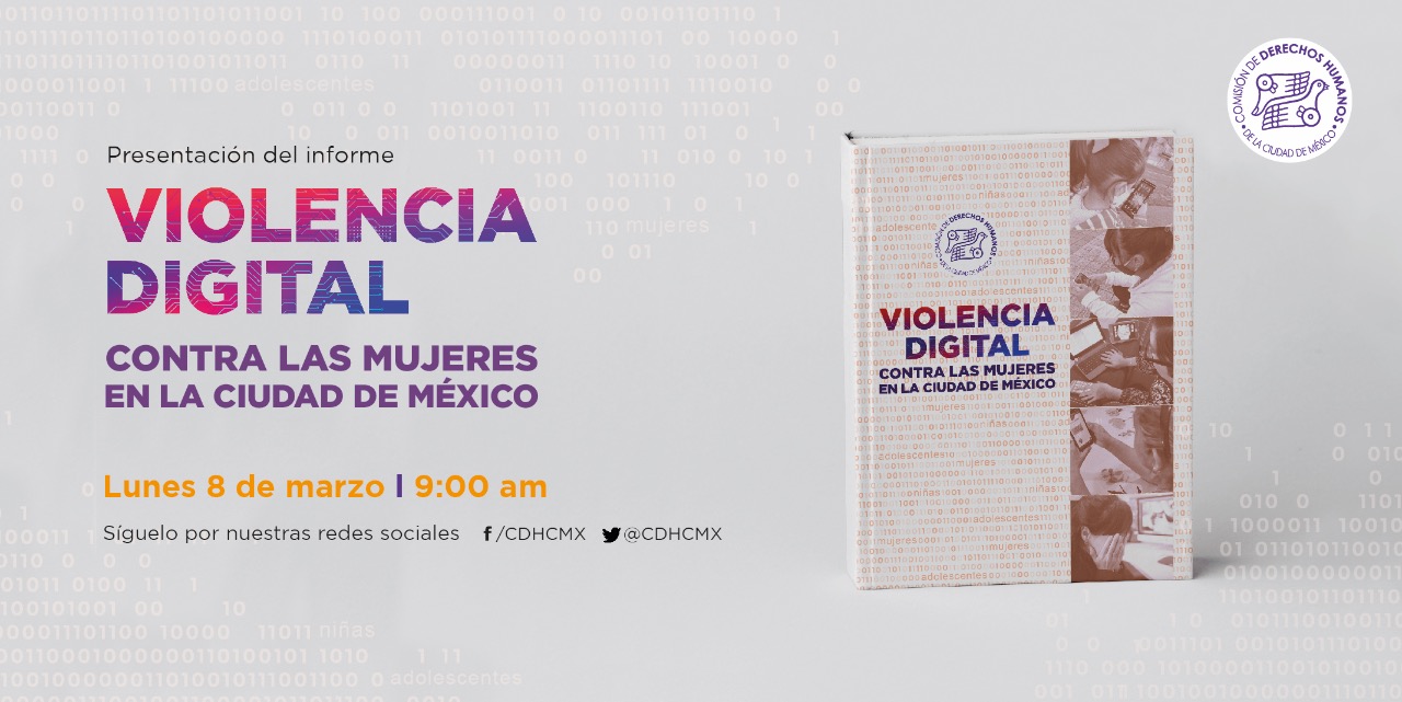 Presentación de Informe "Violencia Digital contra las mujeres en la Ciudad de México"