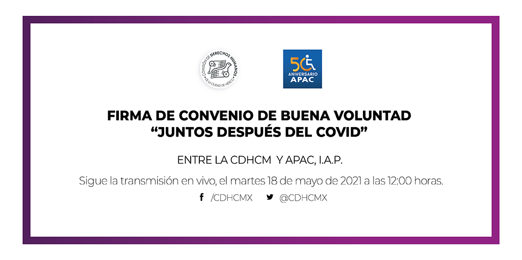 Firma de Convenio de Buena Voluntad "Juntos después del COVID", entre la CDHCM y APAC, I.A.P.