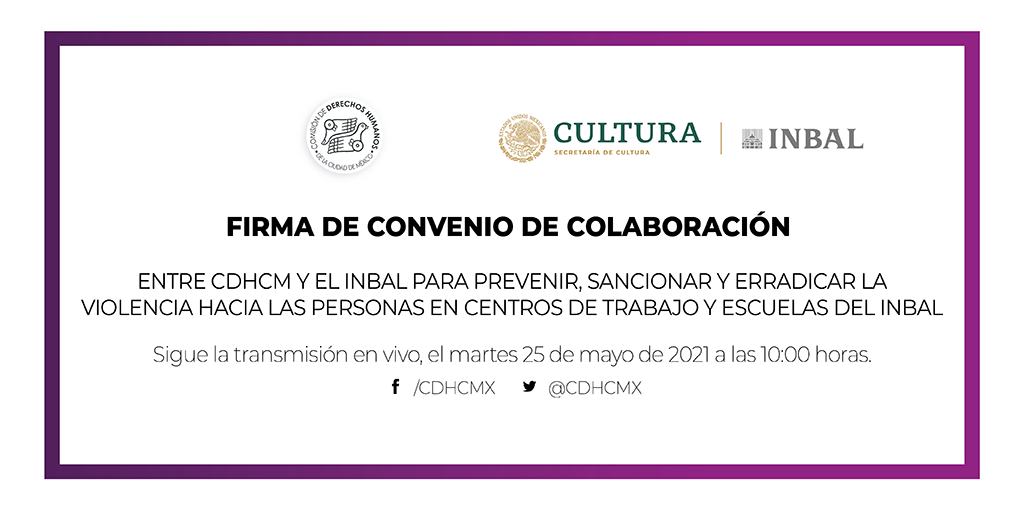 Firma de Convenio de Colaboración entre CDHCM y el INBAL