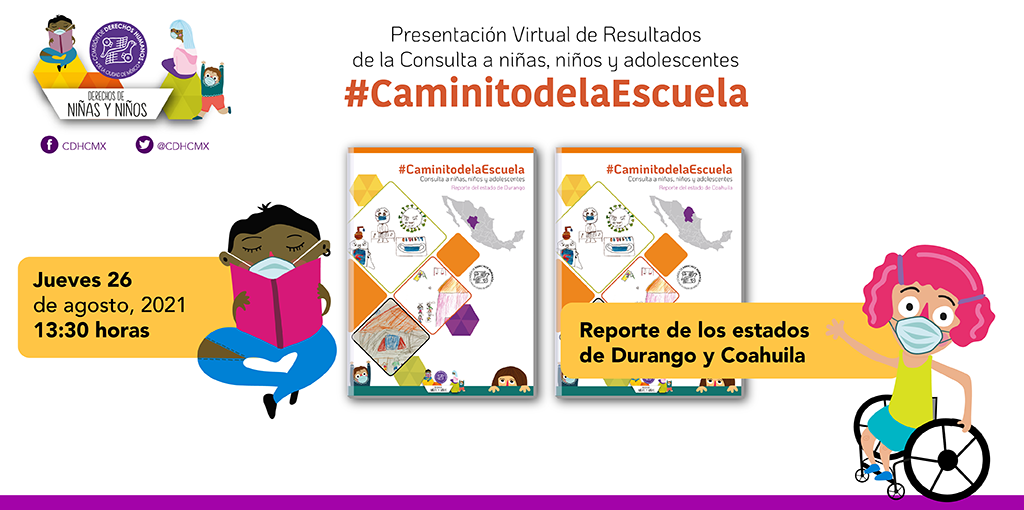 Presentación de resultados de la Consulta #CaminitodelaEscuela, Reporte de los estados de Durango y Coahuila