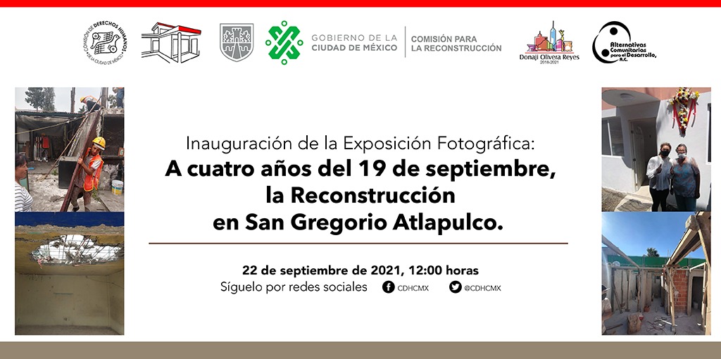 Inauguración de la Exposición Fotográfica: A cuatro años del 19 de septiembre, la Reconstrucción en San Gregorio Atlapulco