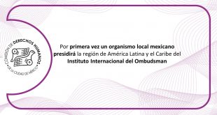 Boletín 58/2022 Por primera vez un organismo local mexicano presidirá la región de América Latina y el Caribe del Instituto Internacional del Ombudsman