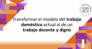 Boletín 91/2022 Transformar el modelo del trabajo doméstico actual al de un trabajo decente y digno