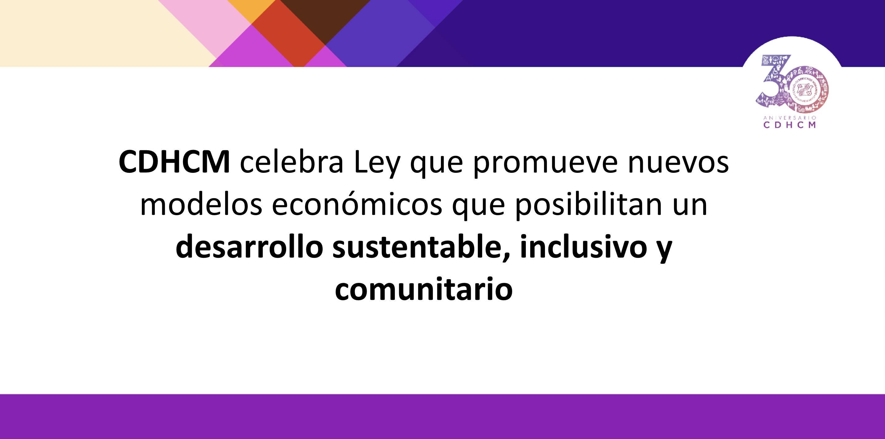 CDHCM celebra Ley que promueve nuevos modelos económicos que posibilitan un  desarrollo sustentable, inclusivo y comunitario – Comisión de Derechos  Humanos de la Ciudad de México