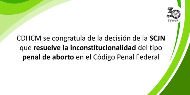 Imagen del Boletín 124/23 CDHCM se congratula de la decisión de la SCJN que resuelve la inconstitucionalidad del tipo penal de aborto en el Código Penal Federal